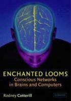 Enchanted Looms: Conscious Networks in Brains and Computers