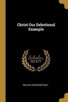 Christ Our Debotional Example