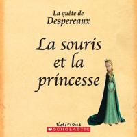 Qu?te De Despereaux La La Souris Et La Princesse