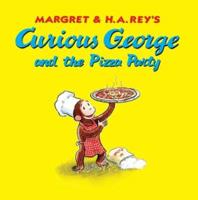 Curious George and the Pizza Party. Curious George