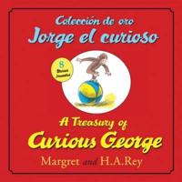 Coleccion De Oro Jorge El curioso/A Treasury of Curious George (Bilingual Ed.). Curious George