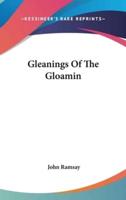 Gleanings Of The Gloamin