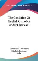 The Condition Of English Catholics Under Charles II