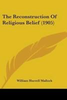 The Reconstruction Of Religious Belief (1905)