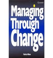 Managing Through Change