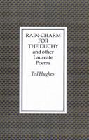 Rain-Charm for the Duchy and Other Laureate Poems
