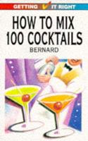 How to Mix 100 Cocktails