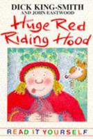Huge Red Riding Hood and Other Topsy-Turvy Stories