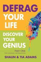 Defrag Your Life, Discover Your Genius