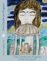 Dee Greche Per Ragazze - libro da colorare:  di dee greche per giovani donne