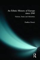 An Ethnic History of Europe since 1945 : Nations, States and Minorities