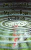 The Malcolm Rose Collection