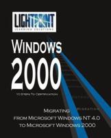 Migrating from Microsoft Windows NT 4.0 to Microsoft Windows 2000