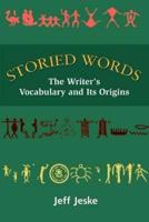 Storied Words:The Writer's Vocabulary and Its Origins