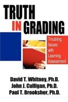 Truth in Grading:Troubling Issues with Learning Assessment