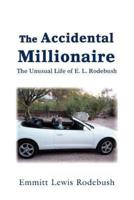 The Accidental Millionaire: The Unusual Life of E. L. Rodebush