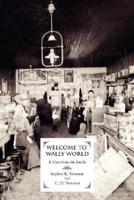 Welcome to Wally World: A View from the Inside
