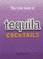 Little Book of Tequila Cocktails