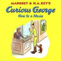 Margret & H.A. Rey's Curious George Goes to a Movie
