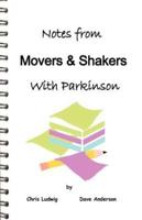 Notes from Movers & Shakers With Parkinson