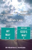 My Purpose Vs. God's Purpose
