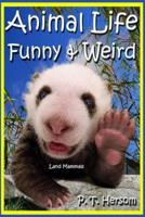 Animal Life Funny & Weird Land Mammals