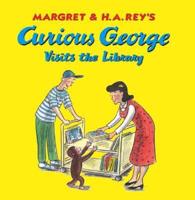 Margret & H.A. Rey's Curious George Visits the Library