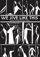 We Jive Like This: Collective and Individual Poems