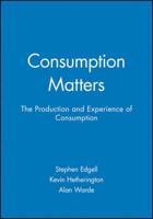 Consumption Matters