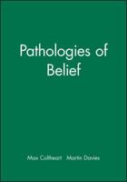 Pathologies of Belief