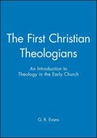 The First Christian Theologians