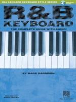 R&B Keyboard - The Complete Guide With Online Audio! (Hal Leonard Keyboard Style Series)