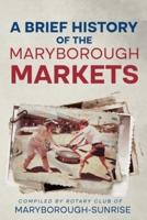 A Brief History of the Maryborough Markets