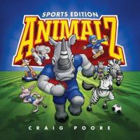ANIMALZ - Sports Edition: An alphabet book of animals and sports