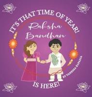 It's That Time of Year! Raksha Bandhan Is Here!