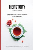 Her Story: A spiritual journey : A window into Multicultural Australian - Stories and Recipes