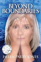 Beyond Boundaries: Inspired autobiography of a spiritual healer
