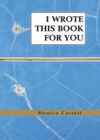 I Wrote This Book For You