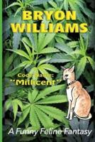 Code Name: "Millicent":  The Cat Intelligence Agent Who Came Out Of The Cold
