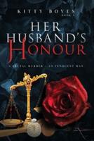 Her Husband's Honour: A Brutal Murder - An Innocent Man