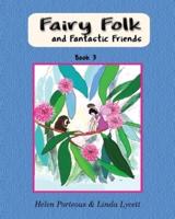 Fairy Folk and Fantastic Friends: Children's Daytime Reading Book