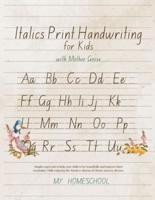 Italic Print Handwriting for Kids With Mother Goose