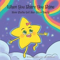 When You Share You Shine!