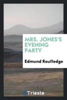Mrs. Jones's Evening Party