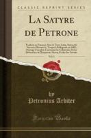 La Satyre De Petrone, Vol. 1