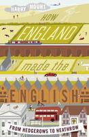 How England Made the English