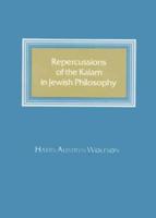 Repercussions of the Kalam in Jewish Philosophy
