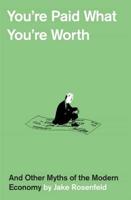 You're Paid What You're Worth