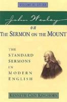John Wesley on the Sermon on the Mount Volume 2: The Standard Sermons in Modern English Volume 2, 21-33