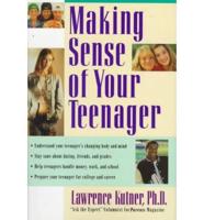 Making Sense of Your Teenager